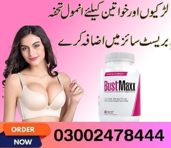 Bustmaxx Pills in Karachi- 03002478444