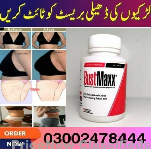 Bustmaxx Pills in Karachi- 03002478444