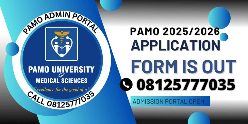 PAMO University of Medical Sciences Rivers 2025/2026 Admission Form is Out. Call {08125777035} now.  …